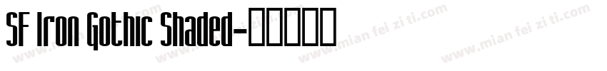SF Iron Gothic Shaded字体转换
